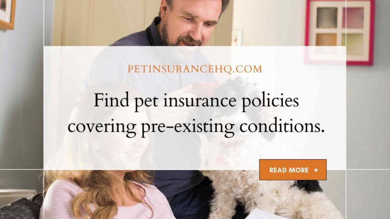 How to find pet insurance policies with coverage for pre-existing conditions