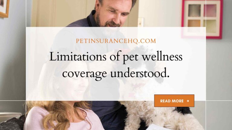 Understanding the limitations of wellness coverage for pets